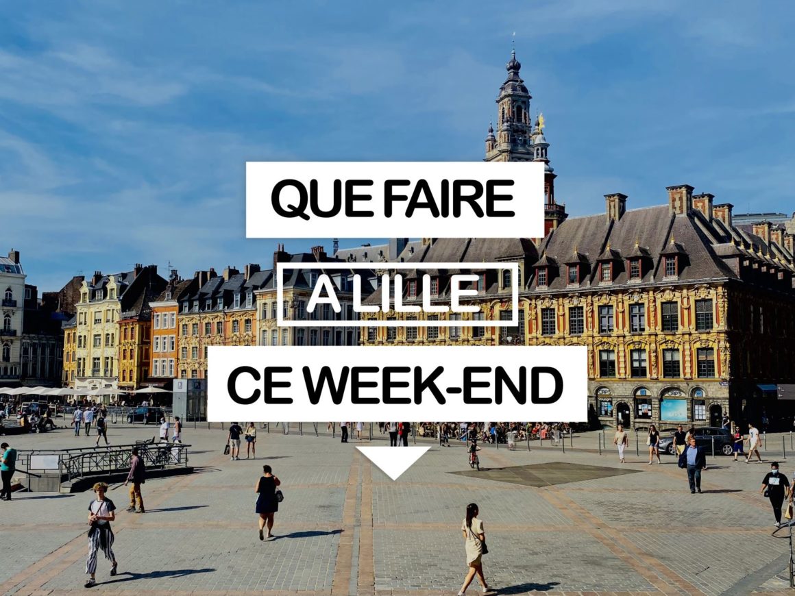 Que faire à Lille ce weekend (le 24, 25 et 26 juillet 2020)
